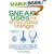 Sneaky Uses for Everyday Things: How to Turn a Penny into a Radio, Make a Flood Alarm with an Aspirin, Change Milk into Plastic, Extract Water and Electricity ... a TV with Your Ring, and Other Amazing Feats