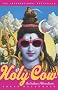 Holy Cow: An Indian Adventure Holy Cow: An Indian Adventure