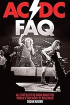 AC/DC FAQ: All Thats Left to Know About the Worlds True Rock n Roll Band (FAQ Series) AC/DC FAQ: All Thats Left to Know About the Worlds True Rock n Roll Band (FAQ Series)