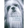 Ghost Pets and Spirit Animals