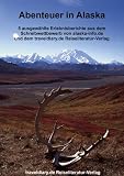  : Abenteuer in Alaska