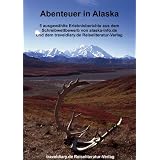 Abenteuer in Alaskavon "Silke Bollhorst, Inge..."