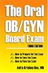 The Oral OB/GYN Board Exam: Third Edition