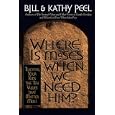 Where Is Moses When We Need Him?: Teaching Your Kids the Ten Values That Matter Most by William Carr Peel and Kathy Peel