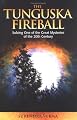 The Tunguska Fireball: Solving One of the Great Mysteries of the 20th Century