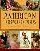 American Tobacco Cards: A Price Guide and Checklist by Robert Forbes ISBN 0930625234