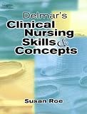 Delmars Clinical Nursing Skills & Concepts