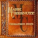 Mark Chesnutt - Greatest Hits