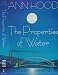 The Properties of Water by Ann Hood