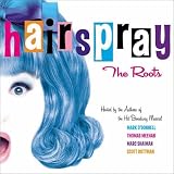 Hairspray: The Roots