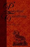 Practical Taxidermy - A Manual of Instruction To The Amateur In Collecting, Preserving, And Setting up Natural History Specimens of All Kinds