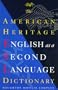 The American Heritage English As a Second Language Dictionary
