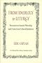 From Ideology to Liturgy: Reconstructionist Worship and American Liberal Judaism (Monograph, 26)