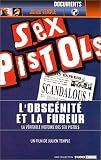 Sex Pistols - L Obscénité et la fureur