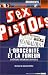 DVD : Sex Pistols - L'Obscénité et la fureur