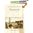 Weymouth (Postcard History Series) by William J. Pepe and Elaine A. Pepe