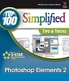 Photoshop Elements 2: Top 100 Simplified Tips and Tricks