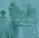 Light at the Edge of the World: A Journey Through the Realm of Vanishing Cultures