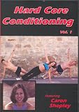 Hard Core Conditioning