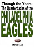 Through The Years: The Quarterbacks Of The Philadelphia Eagles
