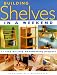 Book Building Shelves in a Weekend: 15 Step-By-Step Woodworking Projects