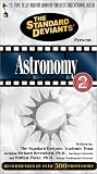 The Standard Deviants: Astronomy, Part 2 [VHS]