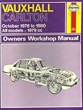 Vauxhall Carlton owners workshop manual : models covered Vauxhall Carlton Saloon, 1979cc, Vauxhall Carlton Estate, 1979cc