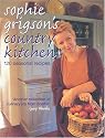 Sophie Grigson's Country Kitchen: 120 Seasonal Recipes