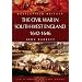 CIVIL WAR IN THE SOUTH-WEST ENGLAND: 1642-1646 (Battlefield Britain)