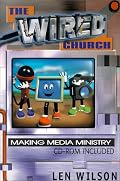 The Wired Church: Making Media Ministry