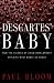 Descartes' Baby: How...