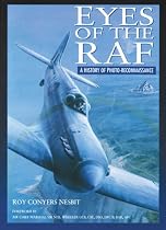 Eyes of the RAF: A History of Photo-reconnaissance