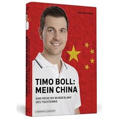 Timo Boll: Mein China - Eine Reise ins Wunderland des Tischtennis (1. Aufl. ist nummeriert und von Timo Boll handsigniert)