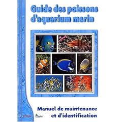 Guide des poissons d'aquarium marin : Manuel de maintenance et d'identification