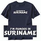 T-Shirt Navy Blue  I Am Famous In Suriname  Country