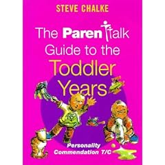 The Parenttalk Guide to the Toddler Years (Parentalk Guides)