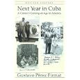 Next Year in Cuba: A Cubano's Coming-Of-Age in America
