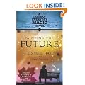 Painting the Future: A Tales of Everyday Magic Novel