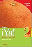 Ya Nuevo: Activity Book Pt. 2: Curso De Espanol: Activity Book Pt. 2 (Ya)