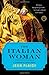 The Italian Woman: A Catherine de' Medici Novel