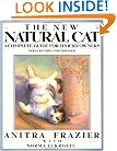 The New Natural Cat: A Complete Guide for Finicky Owners (Plume)