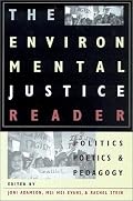 The Environmental Justice Reader: Politics, Poetics, and Pedagogy