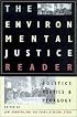 The Environmental Justice Reader: Politics, Poetics, and Pedagogy