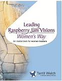 Leading Raspberry Jam Visions: Women s Way