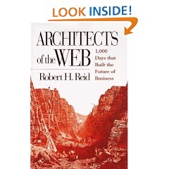 Architects of the Web: 1000 Days That Built the Futures of Business