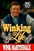 "Winking At Life"