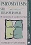 Psicosintesis: Ser Transpersonal: El Nacimiento de Nuestro Ser Real (Conciencia Global) (Spanish Edition)