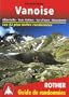 Vanoise - Albertville, Trois Vall�es, Val d'Is�re, Maurienne. Les 52 plus belles randonn�es.