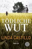 Linda Castillo: T�dliche Wut