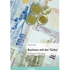 Business mit der T�rkei: Ein Ratgeber f�r Einsteiger